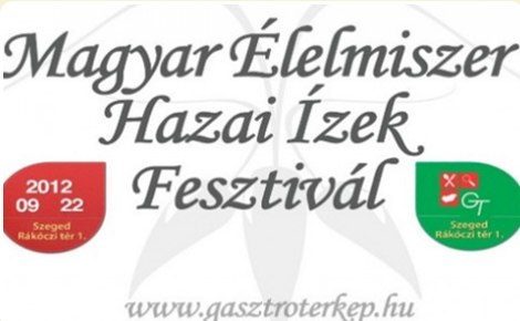A Kormányhivatal Magyar Élelmiszer Hazai Ízek Fesztivált rendez Szegeden