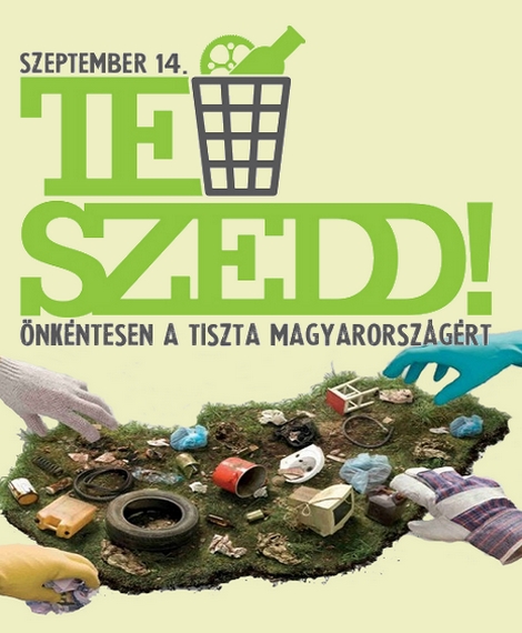 Már 50 ezernél többen regisztráltak az önkéntes jelentkezőket váró TeSzedd! szemétszedési akcióra, köztük rengeteg szegedi is te szedd!